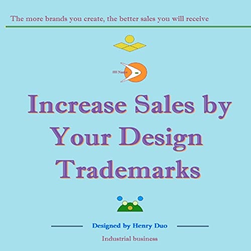 Increase Sales by Your Design Trademarks The More Brands You Create, the Better Sales You Will Receive