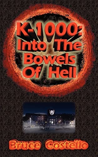 K-1000 IntoThe Bowels of Hell