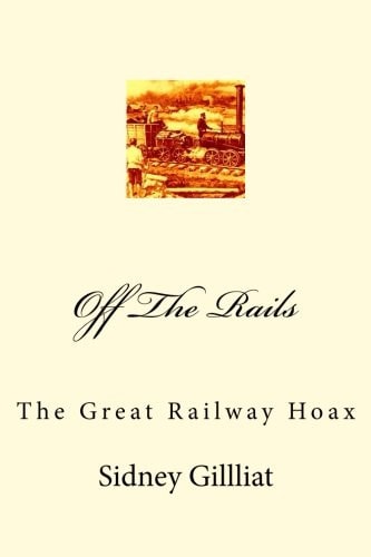 Off The Rails The Great Railway Hoax