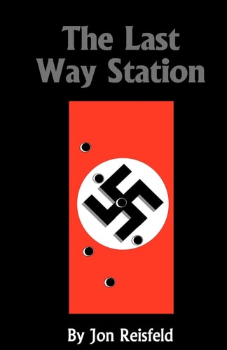 The Last Way Station Hitler's Final Journey