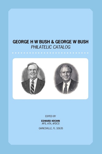 George H. W. Bush and George W. Bush Philatelic Catalog