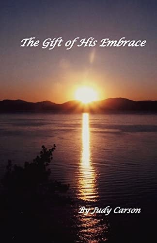 The Gift of His Embrace