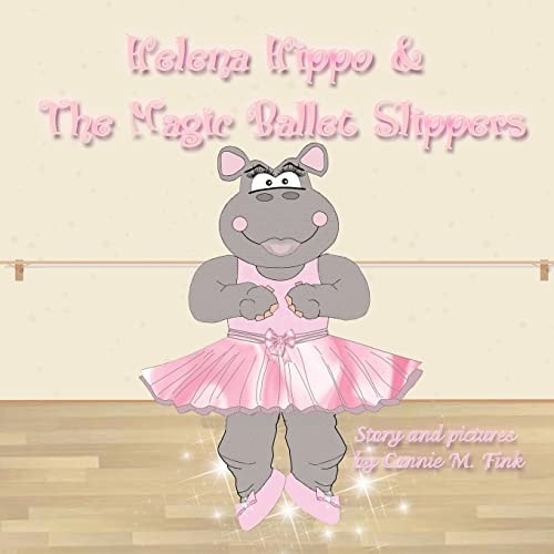 Helena Hippo and the Magic Ballet Slippers