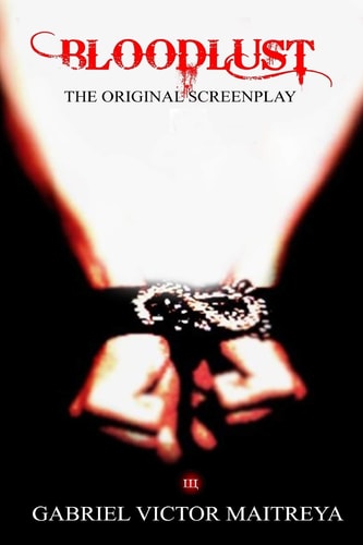 Bloodlust The Original Screenplay: Adapted from the Sceenplay 'PALE SHELTER'