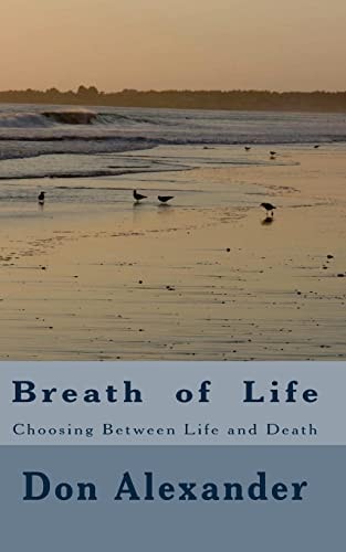 Breath of Life Choosing Between Life and Death