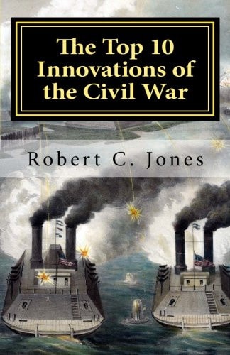 The Top 10 Innovations of the Civil War