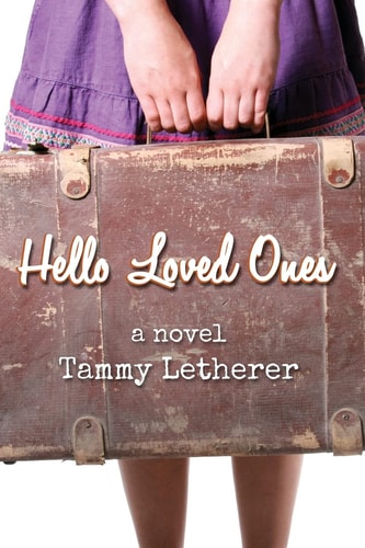 Hello Loved Ones A Novel