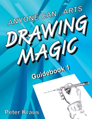 Anyone Can Arts... DRAWING MAGIC Guidebook 1