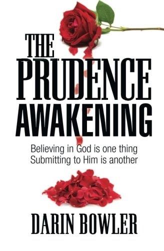 The Prudence Awakening Believing In God Is One Thing. Submitting To Him Is Another.