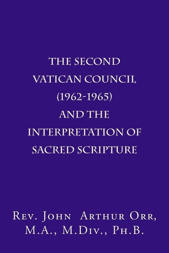The Second Vatican Council (1962-1965) and the Interpretation of Sacred Scripture