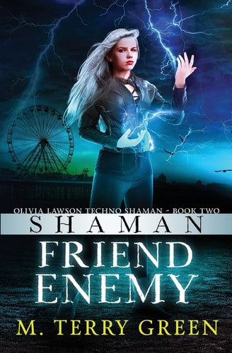 Shaman, Friend, Enemy Olivia Lawson Techno-Shaman
