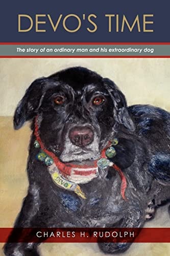 Devo's Time The Story of an Ordinary Man and His Extraordinary Dog