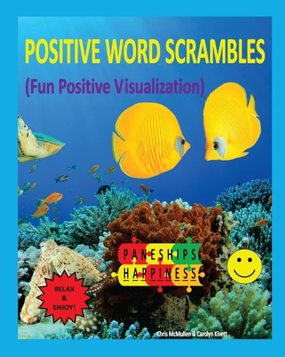 Positive Word Scrambles (Fun Positive Visualization) Relax and Enjoy Unscrambling Letters to Form Positive Words
