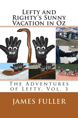 Lefty and Righty's Sunny Vacation in Oz The Adventures of Lefty, Vol. 3