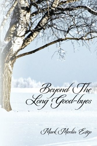 Beyond The Long Good-byes