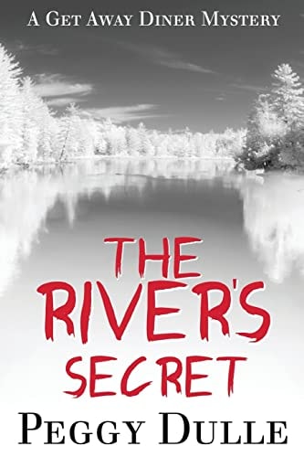 The River's Secret A Get Away Diner Mystery