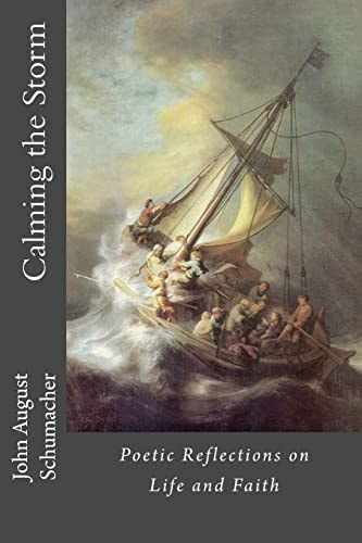 Calming the Storm Poetic Reflections on Life and Faith