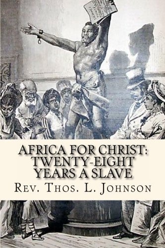 Africa for Christ Twenty-Eight Years a Slave