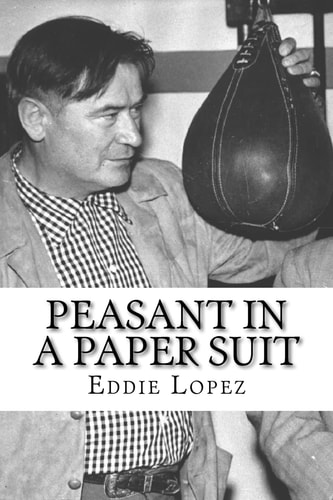 Peasant In A Paper Suit The Life of Steve Strelich Athlete, Actor and Ambassador of Goodwill (1903-1971)