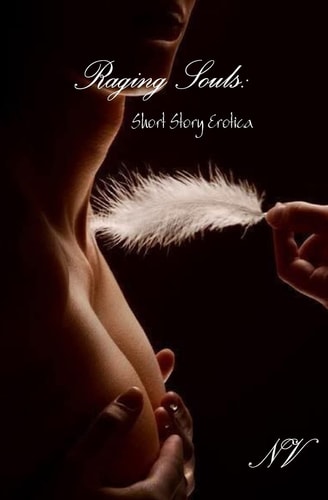 Raging Souls Short Story Erotica