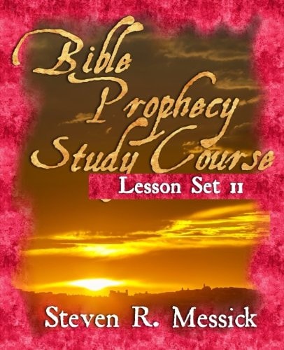 Bible Prophecy Study Course - Lesson Set 11