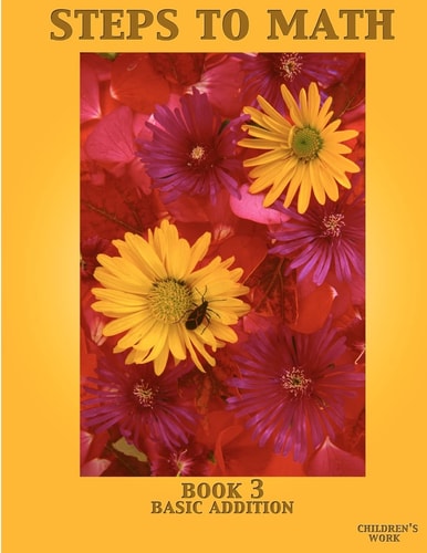 Steps To Math Book 3 Basic Addition