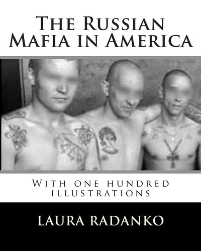The Russian Mafia in America With One Hundred Illustrations