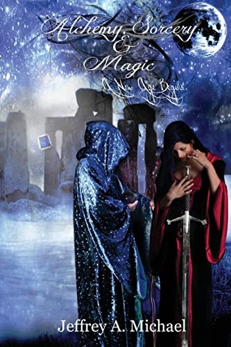 Alchemy, Sorcery and Magic A New Age Begins