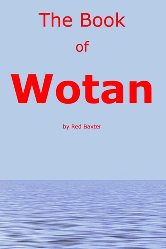 The Book Of Wotan Handbook for The Children of Wotan