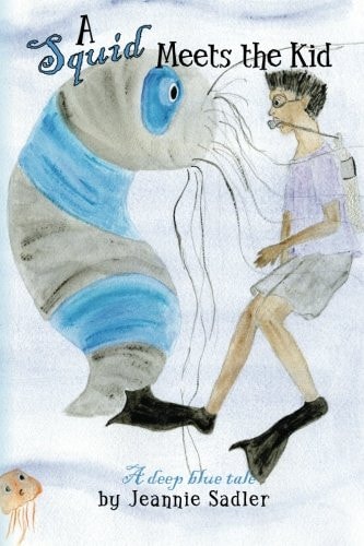 A Squid Meets the Kid A Deep Blue Tale