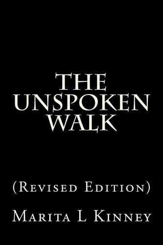 The Unspoken Walk (Revised Edition)