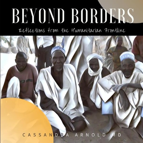 Beyond Borders Reflections from the Humanitarian Frontline