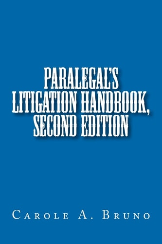 Paralegal's Litigation Handbook