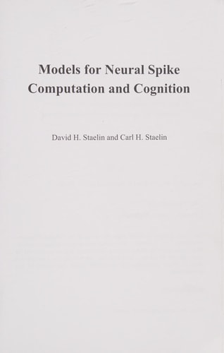 Models for Neural Spike Computation and Cognition