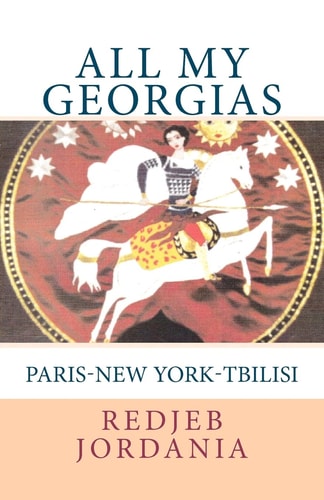 All My Georgias Paris--New York--Tbilisi