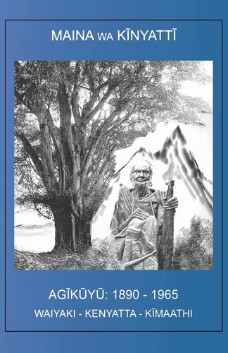 The Agikuyu 1890 - 1965
