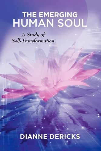 The Emerging Human Soul A Study of Self-Transformation