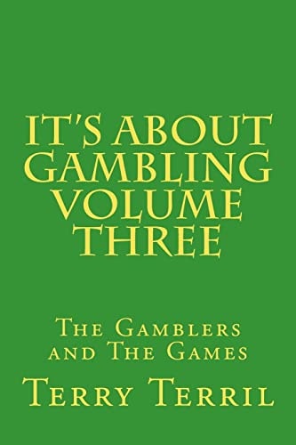 It"s About Gambling Volume Three The Gamblers and The Games