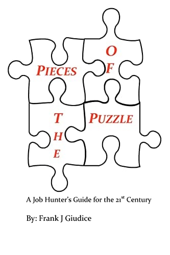 Pieces Of The Puzzle A Job Hunters Guide For The 21st Century