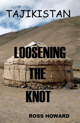 Tajikistan Loosening the Knot