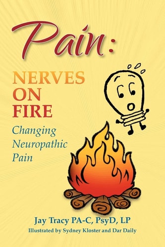 Pain Nerves on Fire Changing Neuropathic Pain