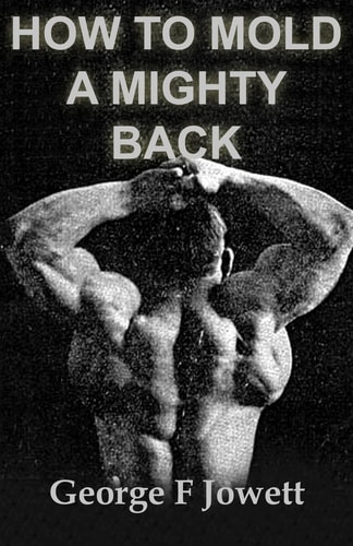 How to Mold a Mighty Back (Original Version, Restored)