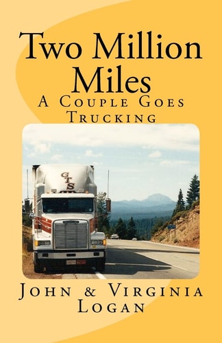 Two Million Miles A Couple Goes Trucking