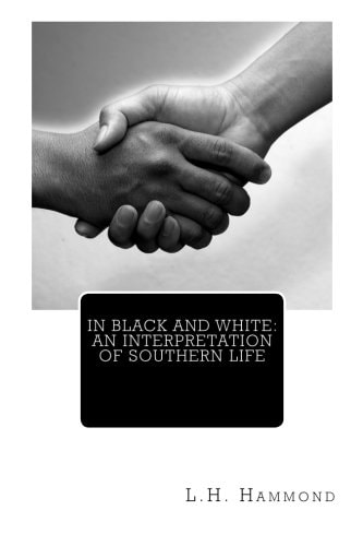 In Black and White An Interpretation of Southern Life