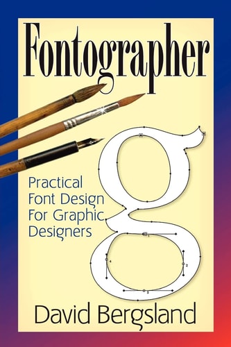 Fontographer Practical Font Design for Graphic Designers