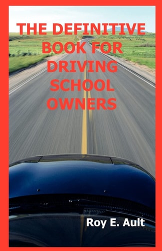 The Definitive Book For Driving School Owners