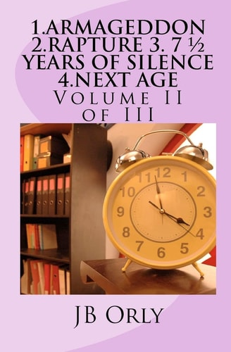 1. Armageddon 2. Rapture 3. 7 1⁄2 Years of Silence 4. Next Age Volume II of III