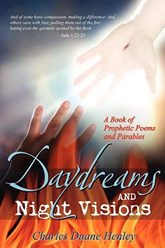 Daydreams and Night Visions A Book of Prophetic Poems and Parables