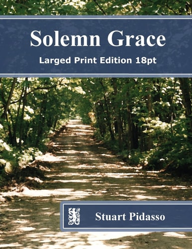 Solemn Grace Larged Print Edition 18pt