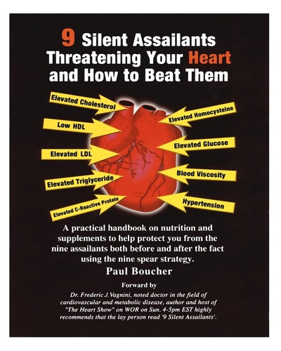 9 Silent Assailants Threatening Your Heart and How to Beat Them A Practical Handbook on Nutrition and Supplements to Help Protect You from the Nine Assailants Both Before and After the Fact Using the Nine Spear Stragegy